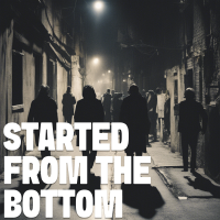 Started From The Bottom - Full Cover cover